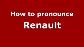 How to pronounce Renault