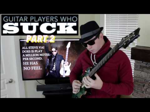 Guitar Players Who Suck (Part 2)