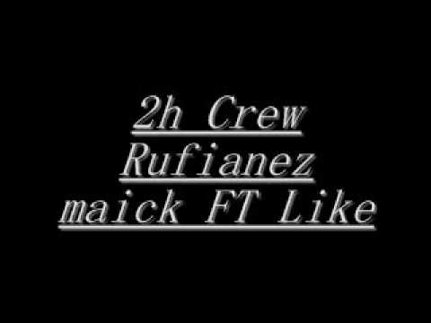 rufianez - 2h crew - Like , Maick , Carlos y Kims