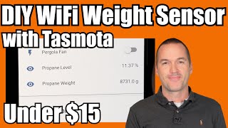 Measure Propane, CO2, Salt, and so much more with this DIY MQTT Weight Sensor using Tasmota