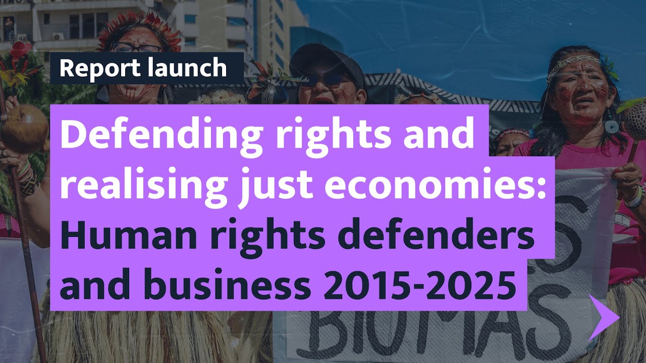 Defending rights and realising just economies: HRDs and business (2015-2024) report launch
