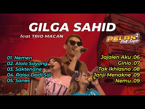 GILGA SAHID X TRIO MACAN - NEMEN | Full Album Tebaru 2023