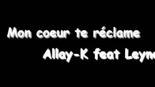 Mon coeur te réclame - Allay K feat Leyna