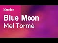 Blue Moon - Mel Tormé | Karaoke Version | KaraFun
