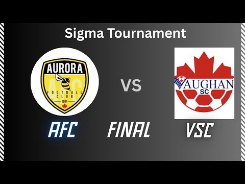 Aurora FC OPDL Vs Vaughan SC OPDL Final Sigma Tournament (U15)