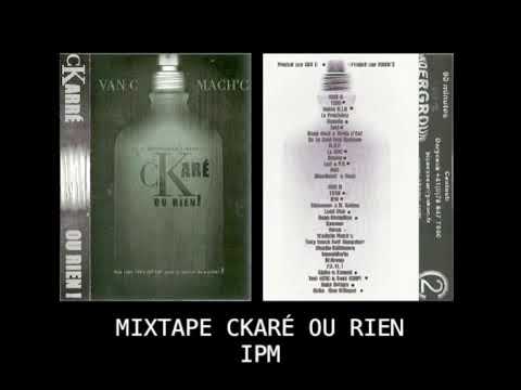 IPM (beat Van C) (Face B/Mixtape cKaré ou rien !) Ckarré 1999