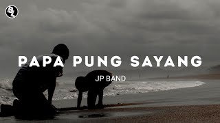 Download lagu PAPA PUNG SAYANG - JP BAND | LIRIK LAGU TIMUR/AMBON TERBARU mp3