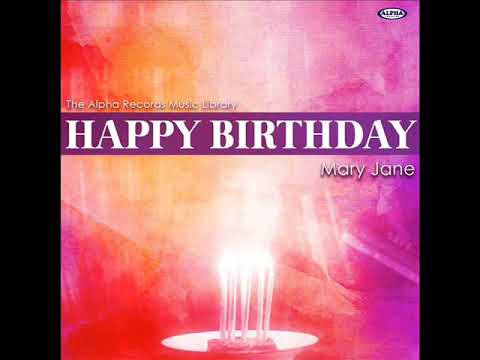 Mary Jane - Happy Birthday (FULL VERSION)