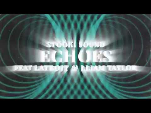 Stööki Sound - Echoes (feat. Latroit & Lliam Taylor) | Dim Mak Records