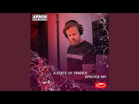 A State Of Trance (ASOT 961) (This Week's Service For Dreamers)
