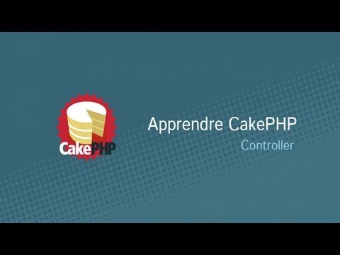 Apprendre CakePHP 2 3 32 Les Controllers