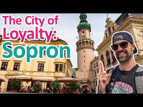 HUNGARY's City of Loyalty: Historic Town of SOPRON | Travel Guide