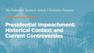 Click to play: Presidential Impeachment: Historical Context and Current Controversies