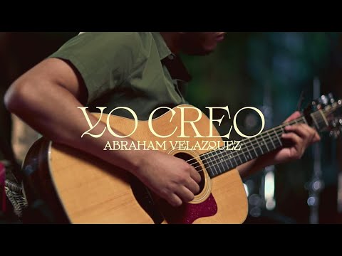 Abraham Velazquez - Yo Creo