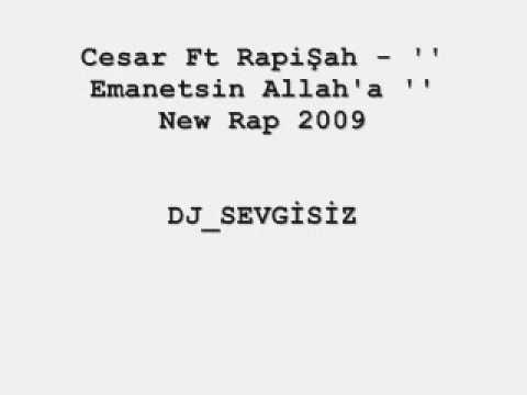 Cesar Ft RapiŞah   '' Emanetsin Allah'a ''