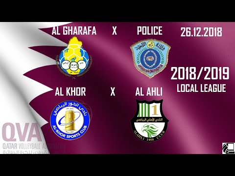 Al Gharafa X Police, Al Ahli X Al Khor - Local Volleyball League 18/19
