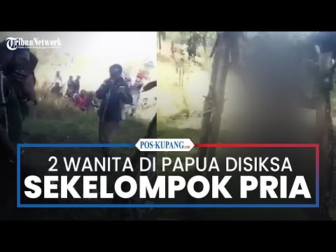 Viral Video Dua Perempuan di Papua Disiksa Sekelompok Pria