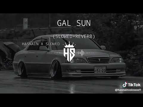 Gal Sun (Slowed + Reverb) | Slow Master |  Lo-fi Song | Lyrics | Lofi Mix - Gal Sun 