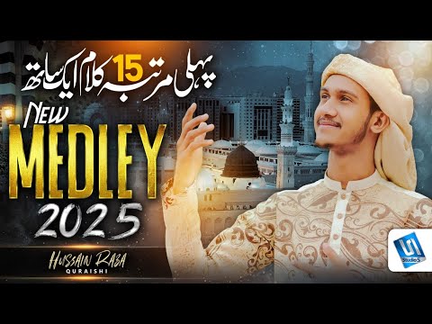 New Naat 2025 | Top 15 Medley Kalam | Hussain Raza Qureshi - Studio5