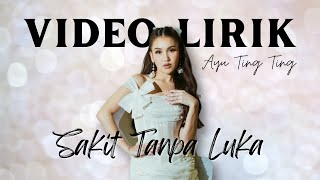 Download lagu AYU TING TING - SAKIT TANPA LUKA YANG SUDAH YA SUDAHLAH (LYRIC VIDEO) LIRIK LAGU TERBARU mp3