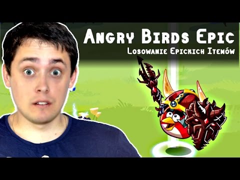 Angry Birds Epic Po Polsku | Losowanie Epickich Itemów