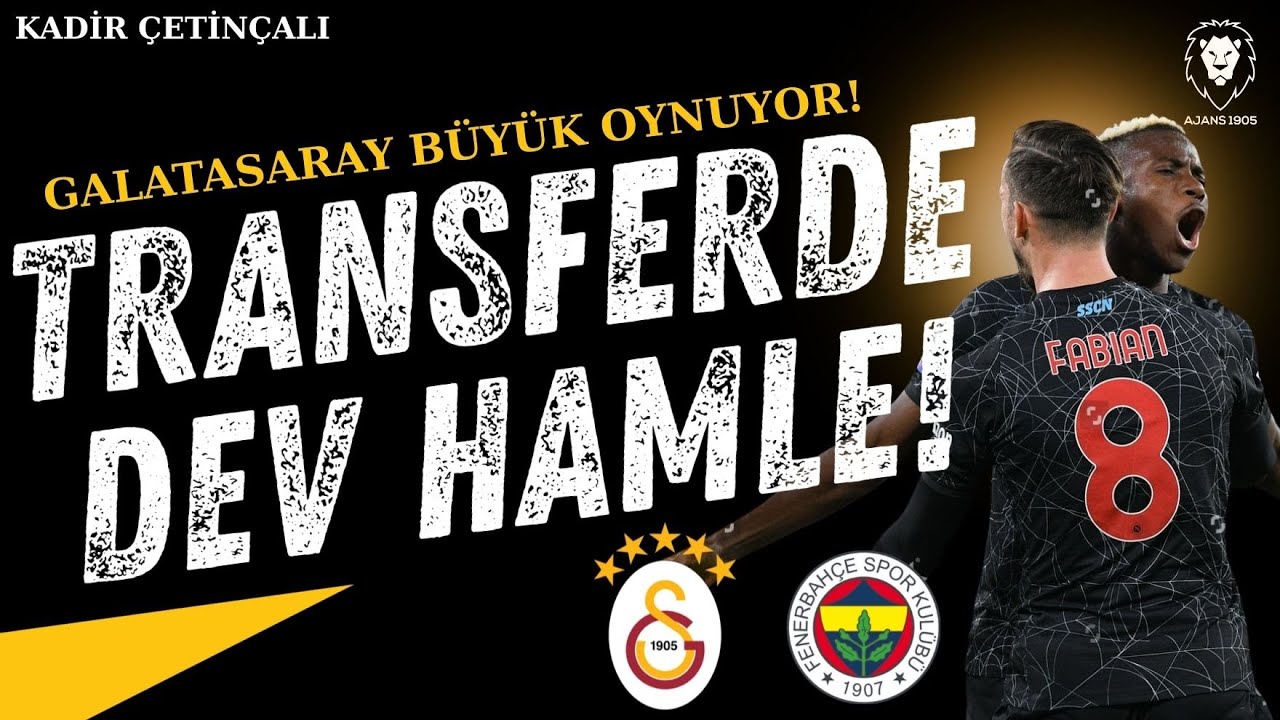 Galatasaray BÜYÜK Oynuyor! | TRANSFERDE DEV HAMLE! | Fabian Ruiz Rüyası | Derbi Öncesi Gelişmeler