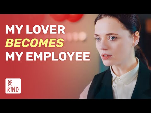 My Lover Becomes My Employee | @BeKind.official