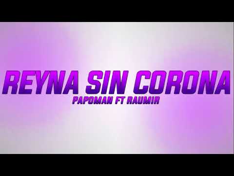 Reina Sin Corona Papo man Ft Raumir Original ADER MÚSICA
