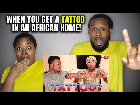 GROWING UP IN AN AFRICAN HOME: Never Get A Tattoo In An African Home
