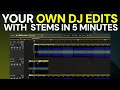 How To Create DJ Edits With Stems In 5 Minutes