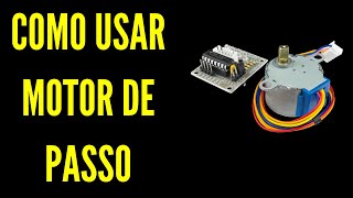 Como usar o motor de passo com o Arduino