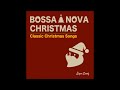 Bossa Nova -  I'll Be Home For Christmas