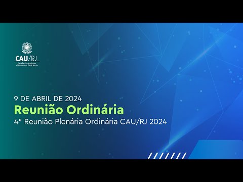 4ª Reunião Plenária Ordinária do CAU/RJ de 2024