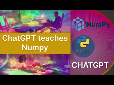 chatgpt teaches numpy: python numpy tutorial