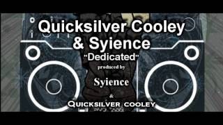 Dedicated... Quicksilver Cooley and Syience