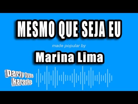 Marina Lima - Mesmo Que Seja Eu (Versão Karaokê)