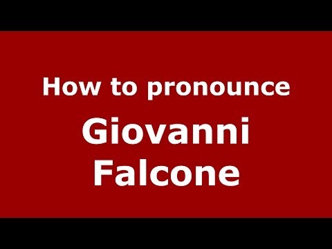 How to pronounce Giovanni Falcone (Italian/Italy) - PronounceNames.com