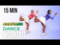 AMAPIANO WORKOUT TRENDY SONGS FUN CARDIO 15 MINUTES