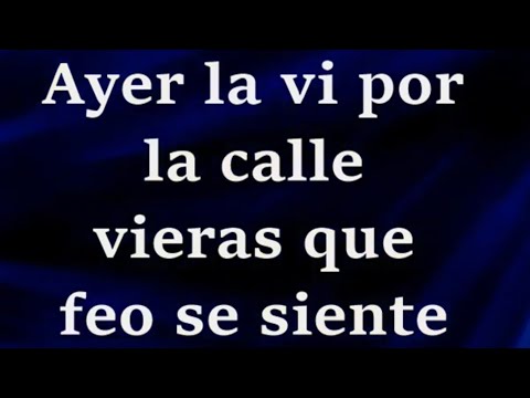 Ayer la Vi Por La Calle -Letra- Banda Ms