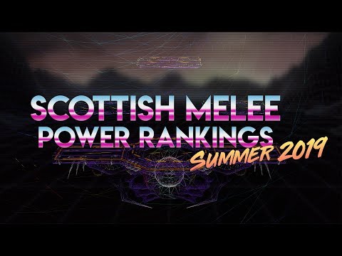 Scottish Melee Power Rankings Summer 2019