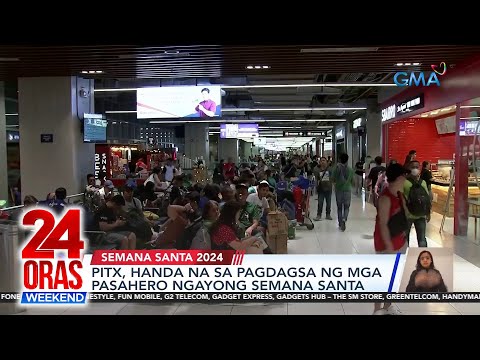 PITX, Handa na sa pagdagsa ng mga pasahero ngayong Semana Santa 24 Oras Weekend