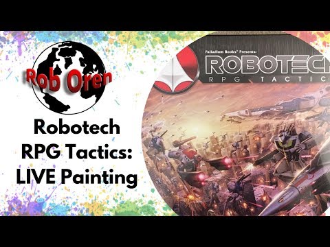 Robotech RPG Tactics Painting Live