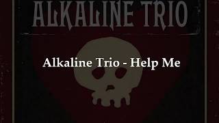Alkaline Trio - Help Me (Lyrics Español)