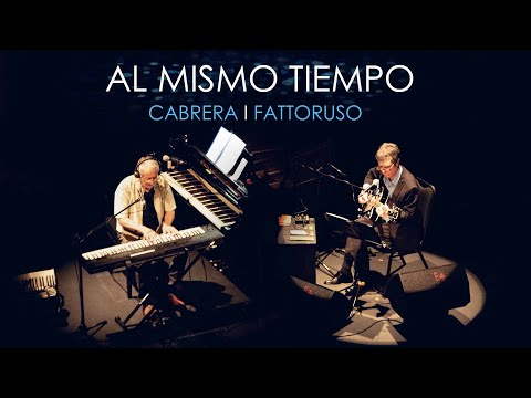Cabrera & Fattoruso - Al Mismo Tiempo