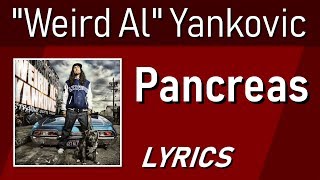 Pancreas - "Weird Al" Yankovic - Lyric Video w/ Backing Vocals