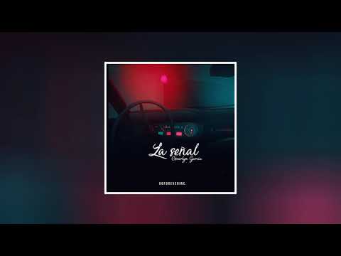 Oscarlyn Garcia - La Señal