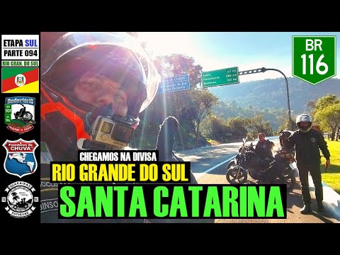 SUL 094: De CAMPESTRE DA SERRA/RS até a DIVISA DE ES. RIO GRANDE DO SUL / SANTA CATARINA pela BR-116
