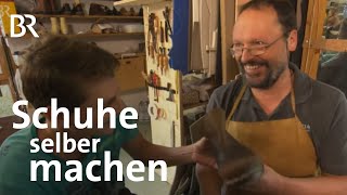 Haferlschuh-Workshop: Schuhe in eigener Handarbeit herstellen | Schwaben & Altbayern | BR