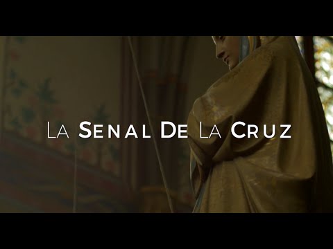 Click to Watch the La Senal De La Cruz - Sign of the Cross video