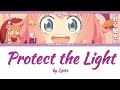 Protect The Light Lyrics ROM ENG KANJ Spy X Family Op 4